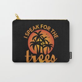 I Speak for the Trees World Vegetarian Day Carry-All Pouch