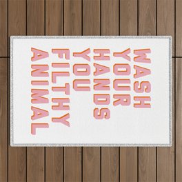 Wash Your Hands You Filthy Animal, Funny Sayings Outdoor Rug