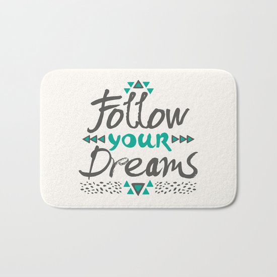 Follow Your Dreams Bath Mat