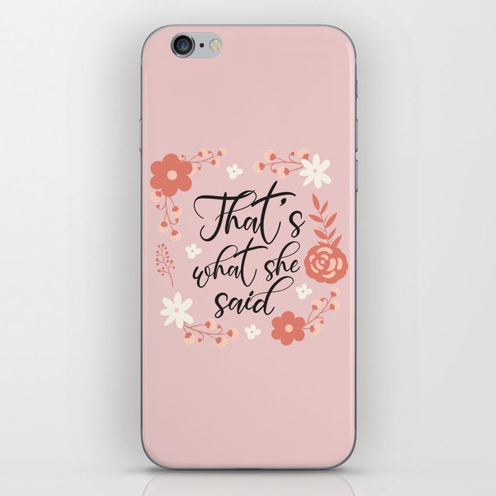 That's What She Said, Funny Saying iPhone Skin