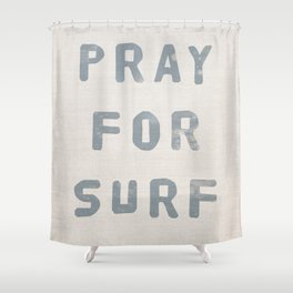 Pray For Surf (Linen) Shower Curtain
