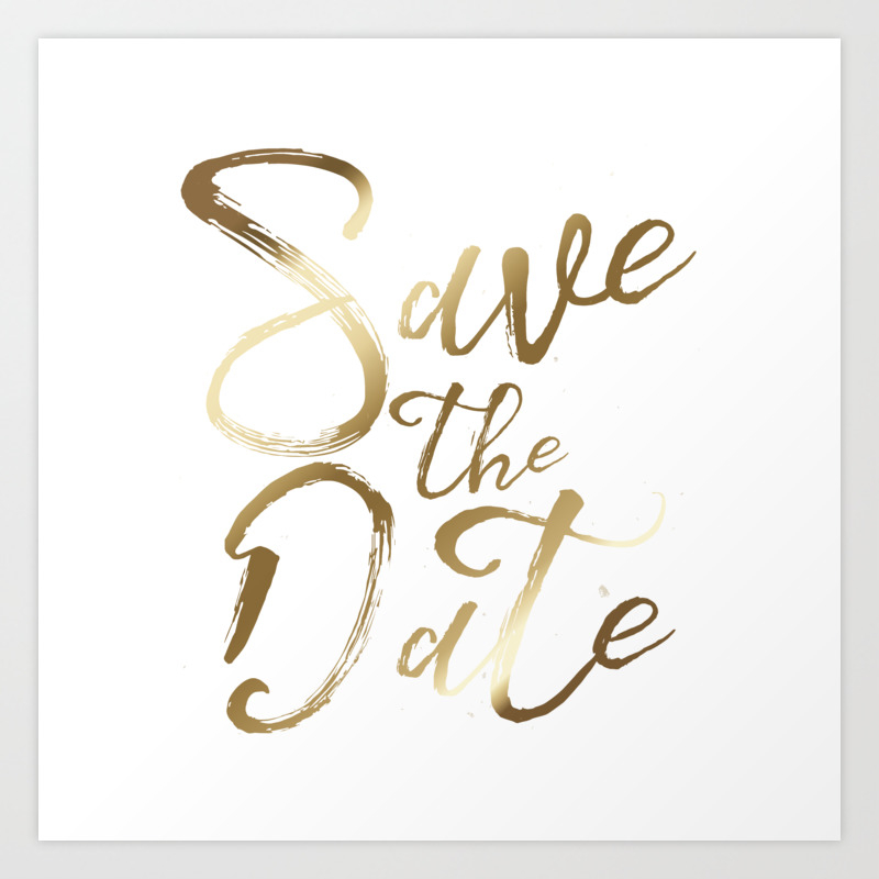 Save the date, gold brushstrokes typography Art Print by ArtOnWear |  Society6