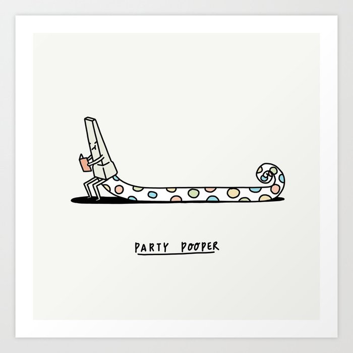 Party Pooper Art Print