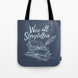 We're All Storytellers Tote Bag