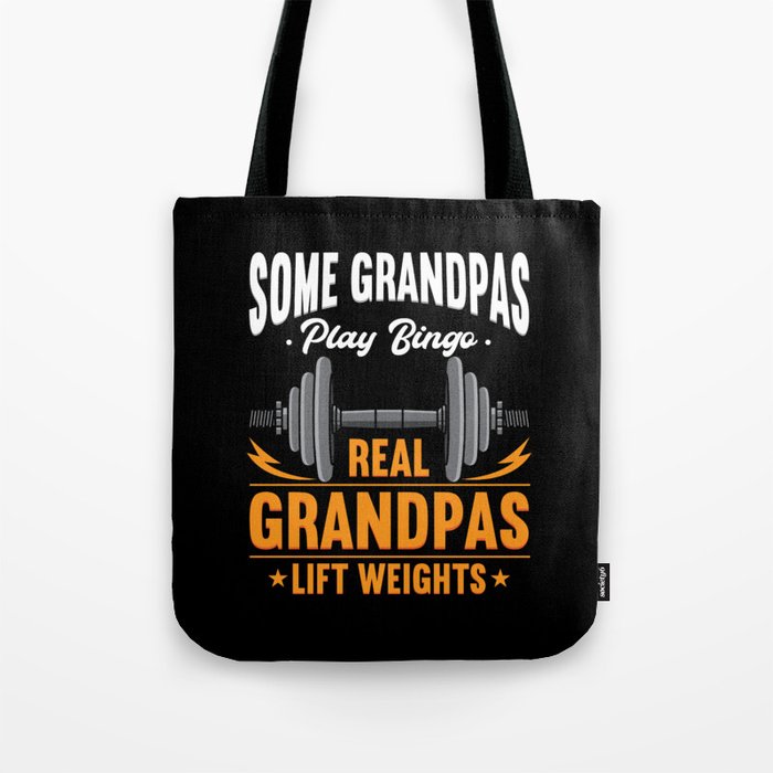 Real Grandpas Lift Weights Tote Bag