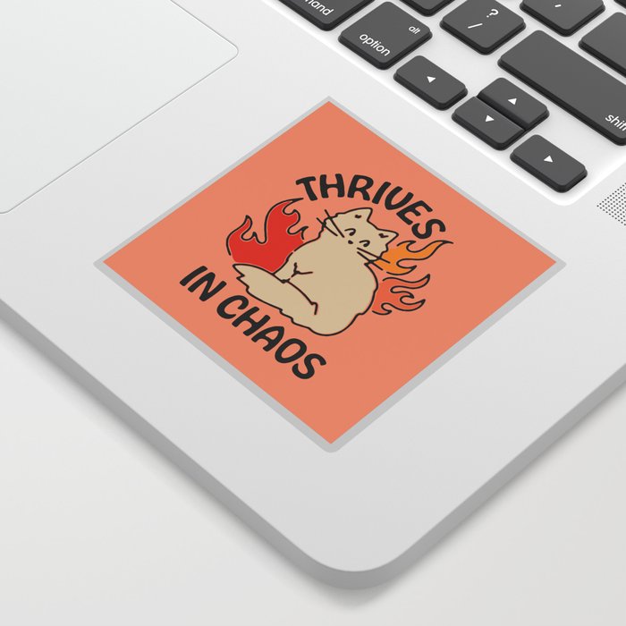 THRIVES IN CHAOS Sticker