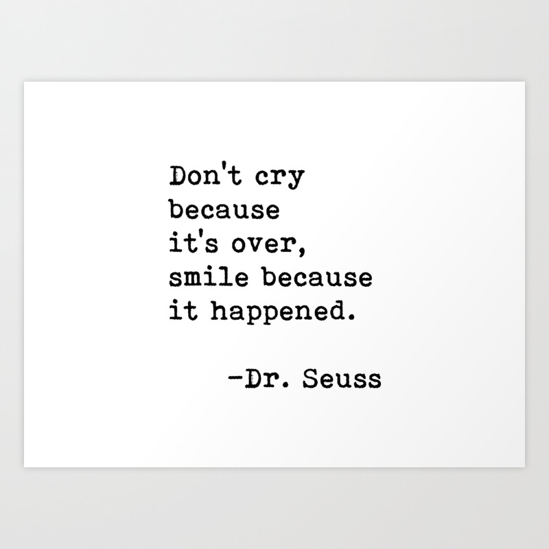 Don T Cry Dr Seuss Art Print By Evolgallery Society6