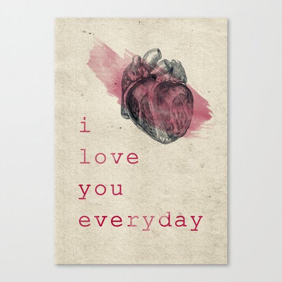 i_love_you_everyday Canvas Print