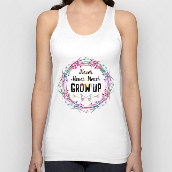 Never Grow Up Unisex Tank Top