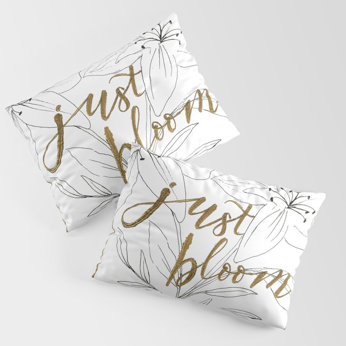Just Bloom Pillow Sham