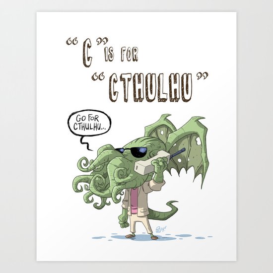 "C" Is For "Cthulhu" Art Print