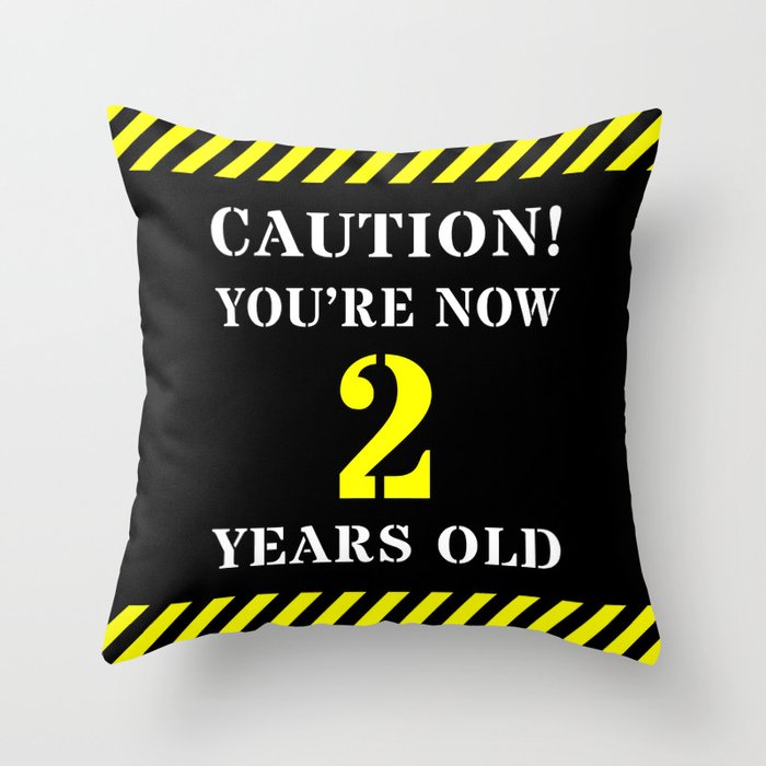 2nd Birthday - Warning Stripes and Stencil Style Text Throw Pillow