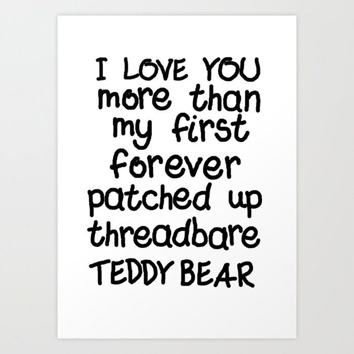 I Love You More Than (Teddy Bear) Art Print
