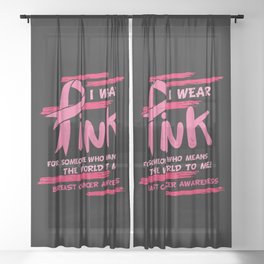 I Wear Pink Breast Cancer Awareness Sheer Curtain