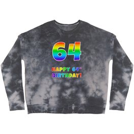 [ Thumbnail: HAPPY 64TH BIRTHDAY - Multicolored Rainbow Spectrum Gradient Crewneck Sweatshirt ]