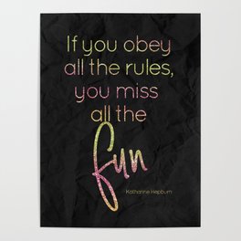 If you obey all the rules, you miss all the fun - GRL PWR Collection Poster