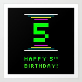 [ Thumbnail: 5th Birthday - Nerdy Geeky Pixelated 8-Bit Computing Graphics Inspired Look Art Print ]