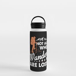 Not All Who Wander Are Lost Water Bottle