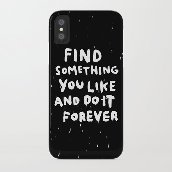 Find Something you like iPhone Case