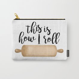 This Is How I Roll Carry-All Pouch | Bakinggift, Chef, Giftforbakers, Bakerart, Comic, Rollingpin, Funny, Lovetobake, Bakergifts, Drawing 