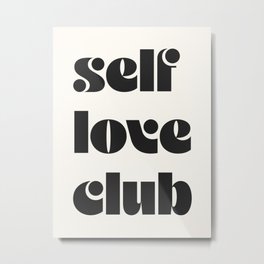 "self love club" Metal Print