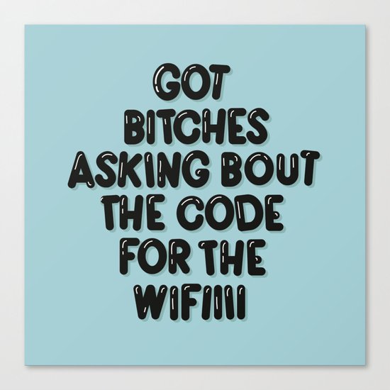 asking bout the wifi Canvas Print