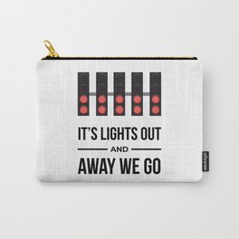 It's Lights Out And Away We Go Carry-All Pouch | Max, Out, One, Lewis, We, Graphicdesign, Hamilton, Awaywego, 1, Formula 