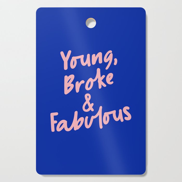 Young Broke & Fabulous Cutting Board
