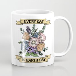 Every Day Coffee Mug