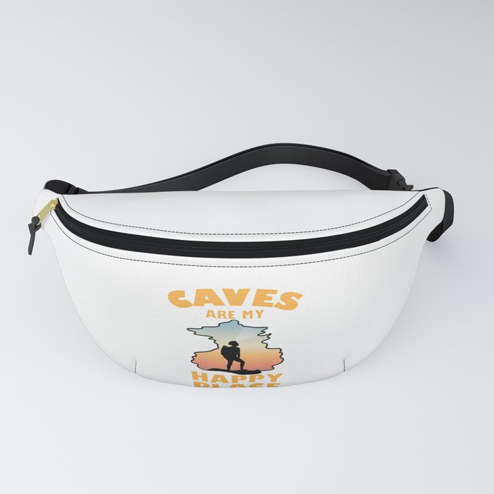 Caves Are My Happy Place - Funny Caving Fanny Pack