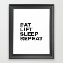 Eat lift sleep repeat vintage rustic black blurred text Framed Art Print