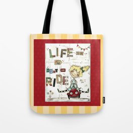 Life is All About the Ride - by Diane Duda Tote Bag