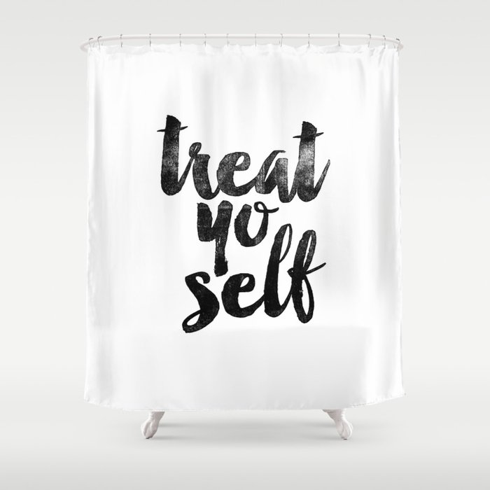 Treat Yo Self black and white monochrome typography poster design bedroom wall art home room decor Shower Curtain