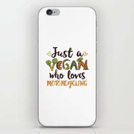 Just a Vegan who loves Motorcycling Gift iPhone Skin