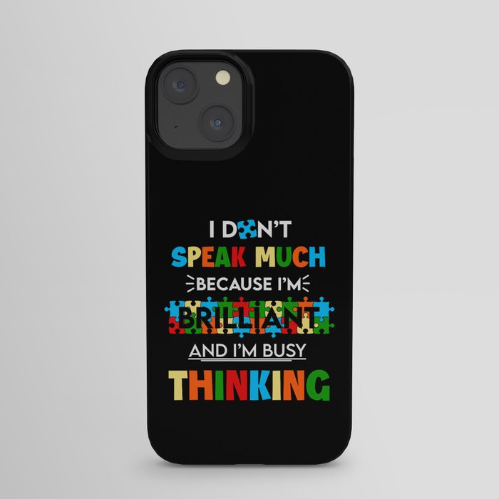 Busy Thinking Autism Awareness Quote iPhone Case