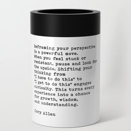 Reframing Your Perspective Cory Allen Motivational Quote (with permission from Cory Allen) Can Cooler