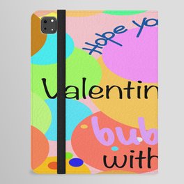 Hope Your Valentine's Day Bubbles With Fun iPad Folio Case