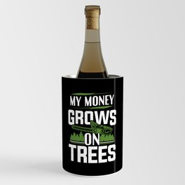 Woodworker My Money Grows On Trees Lumberjack Wine Chiller