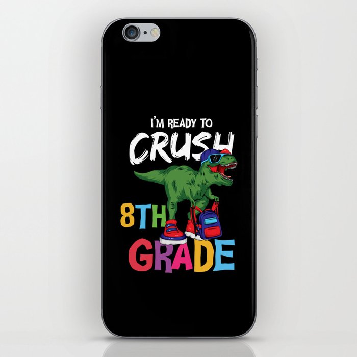 I'm Ready To Crush 8th Grade Dinosaur iPhone Skin