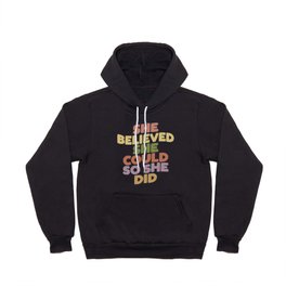 She Believed She Could So She Did Hoody