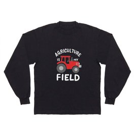 Agriculture Is My Field Long Sleeve T-shirt