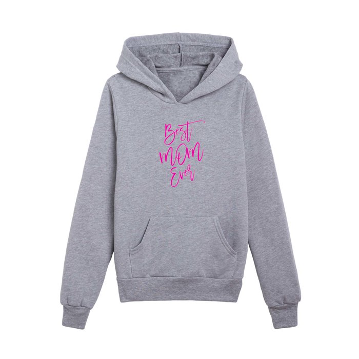 Best Mom Ever - Mother's Day Greetings Kids Pullover Hoodie