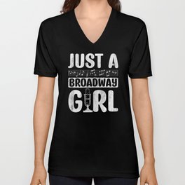 Just A Broadway Girl V Neck T Shirt