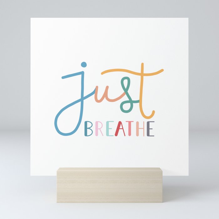 Just Breathe Mini Art Print