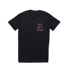 Get Shit Done T Shirt | Justdoit, Doshit, Motivational, Getstuffdone, Getitdone, Geterdone, Bossbabe, Motivationalquote, Graphicdesign, Bossbitch 