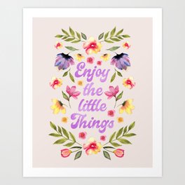 Enjoy the little Things - Floral Watercolor Quote Art Print