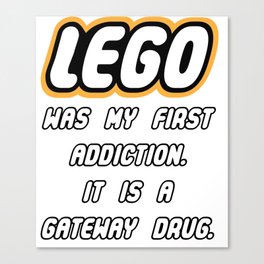 Addicted to Lego Canvas Print