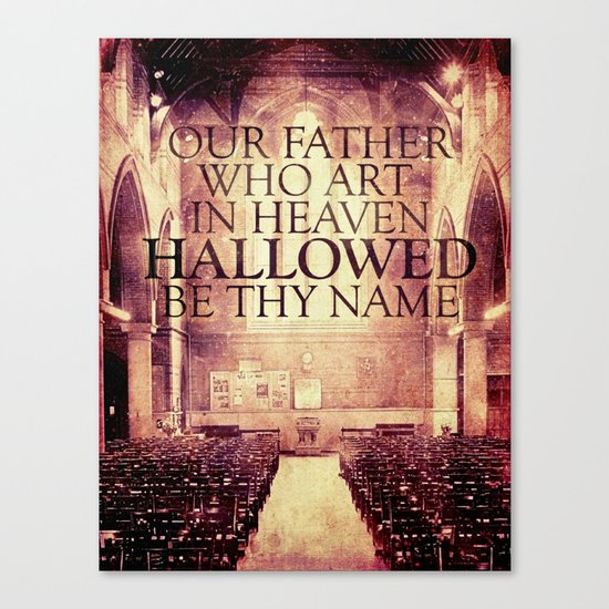 Hallowed be Thy Name Canvas Print