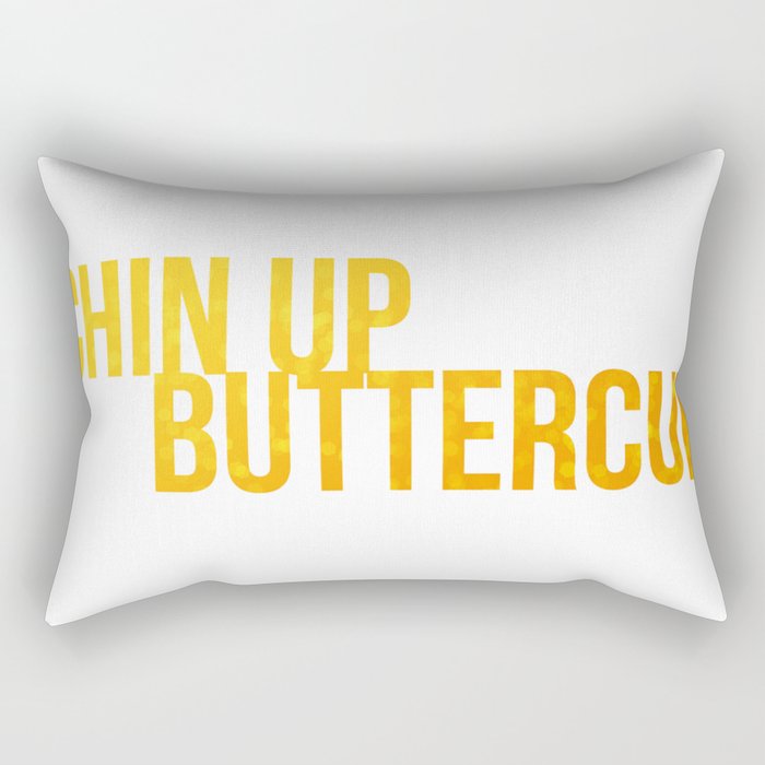 Chin up Buttercup Rectangular Pillow