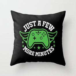 just a few more minute Throw Pillow